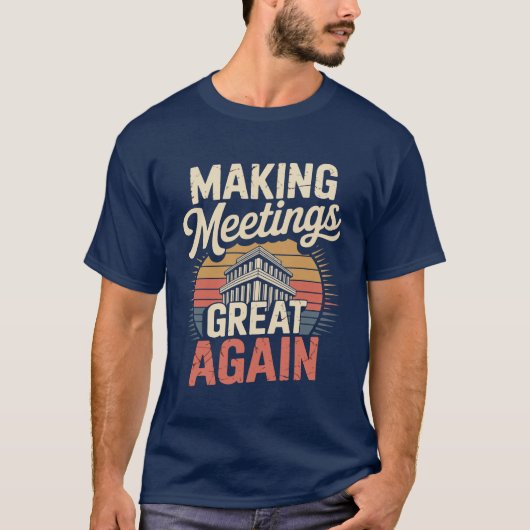 Making Meetings Great Again Illustrationsdesign T-Shirt (Vorderseite)