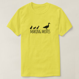 Making Moves Mama Duck and Ducklings Motivational T-Shirt