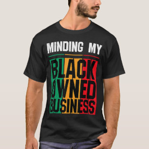 Making my Black Owned Business Girl Women Unterneh T-Shirt