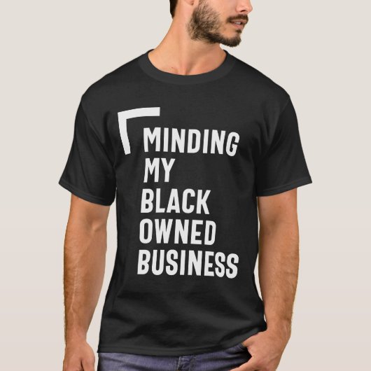Making My Black Ownership Business Shirt Unternehm (Vorderseite)