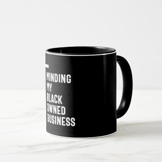 Making My Black Ownership Business Shirt Unternehm Tasse (VorderseiteRechts)