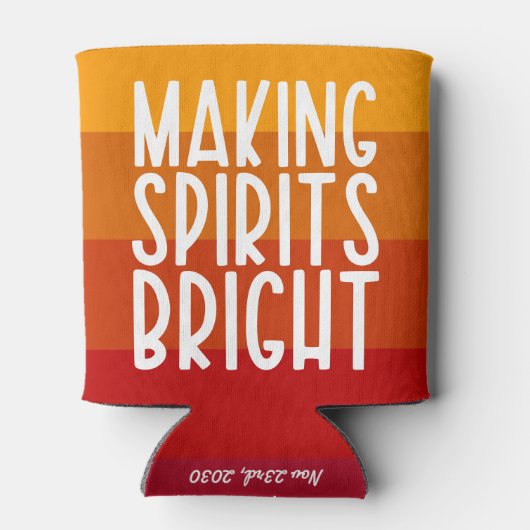 Making Spirits Bright Funny Thanksgiving Party Dosenkühler (Rückseite)