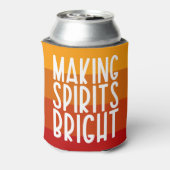 Making Spirits Bright Funny Thanksgiving Party Dosenkühler (Kanne Rückseite)