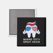 Making Teeth Great Again 4. Juli Amerika USA  Magnet (Vorderseite/Rückseite)