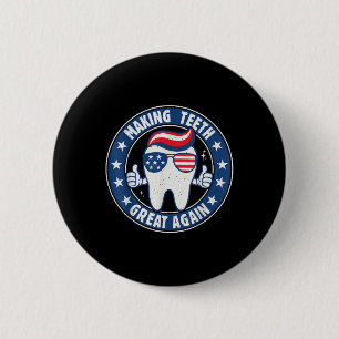 Making Teeth Great Again 4. Juli Mundgesundheit D Button