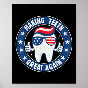 Making Teeth Great Again 4. Juli Mundgesundheit D Poster