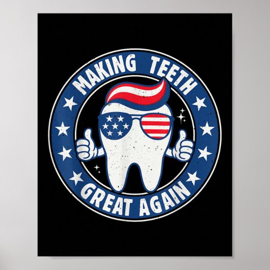 Making Teeth Great Again 4. Juli Mundgesundheit D Poster (Vorne)