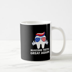 Making Teeth Great Again Lustige Zähne Trump Haar  Kaffeetasse