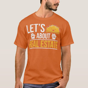 Makler Humor Zitat Lasst uns über Immobilien sprec T-Shirt