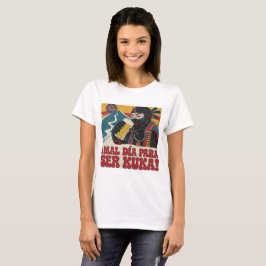 ¡Mal Día Para Ser Kuka! Argentina Politics Funny N T-Shirt