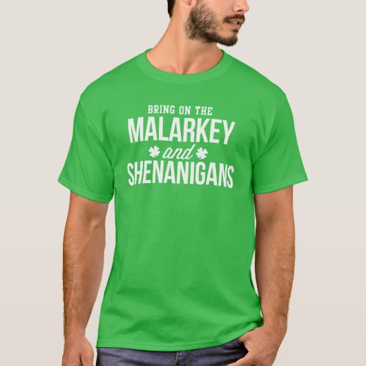 Malarkey & Shenanigans Funny St. Paddy's Day Shirt (Vorderseite)