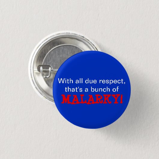 "Malarky! "Knopf Button (Vorne & Hinten)