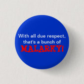 "Malarky! "Knopf Button (Vorderseite)