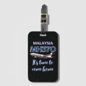 Malaysia MH370 Es ist Zeit, Zuhause zu kommen Gepäckanhänger (Vorderseite Vertikal)