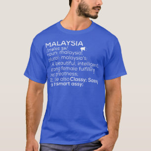 Malaysia Name Malaysia Definition Malaysia Weiblic T-Shirt