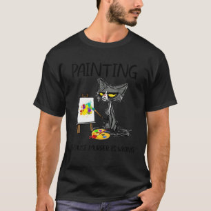 Malen, weil Mord die falschen Ideale für Ca ist T-Shirt