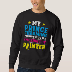 Maler Dekorateur Freundin Ehefrau mein Prinz Sweatshirt
