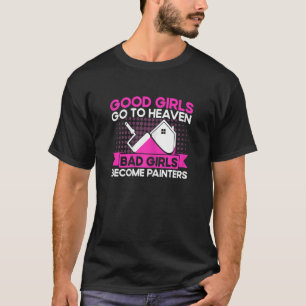 Maler-Dekorator Bad Girls werden Pa T-Shirt