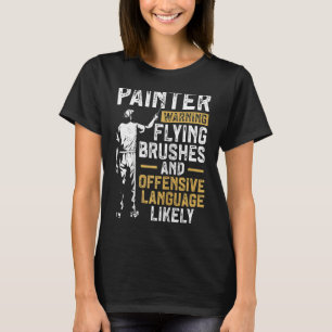 Maler-Dekorator-Maler-Warnung vor BHus T-Shirt