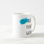 Maler Künstler nicht Paint Water Funny Coffee Tass Kaffeetasse (VorderseiteRechts)