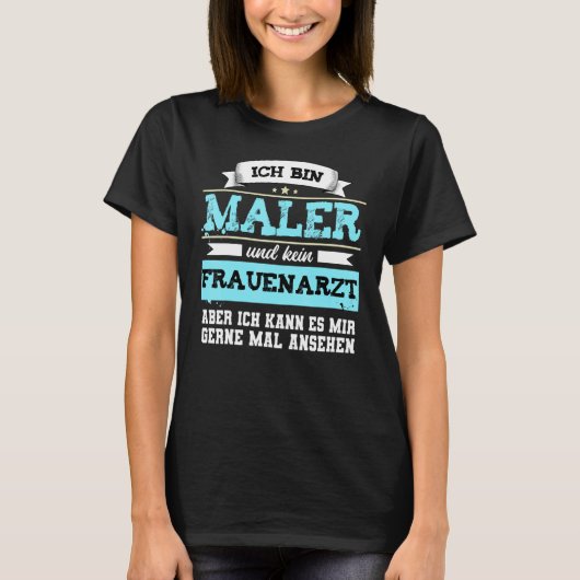 Maler-Sprichwort T-Shirt (Vorderseite)