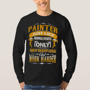 Maler wie normale Leute nur sie schlafen Le T-Shirt