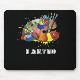 Malerei I arted Aunny Art Painter Painting Artist Mousepad