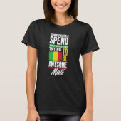 Mali-Mali-Flag-Zitat T-Shirt (Vorderseite)