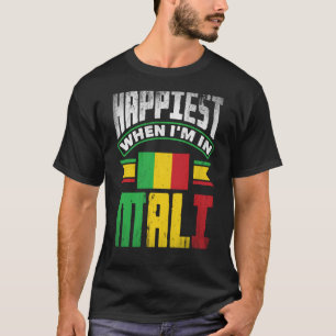 Mali Mali Mali Flag am glücklichsten, wenn ich in T-Shirt