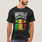 Mali Mali Mali Flag am glücklichsten, wenn ich in T-Shirt (Vorderseite)