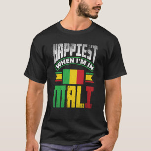 Mali Mali Mali Flag am glücklichsten, wenn ich in  T-Shirt
