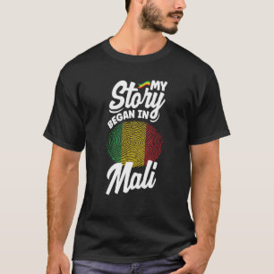 Mali Mali malische Flagge meine Geschichte begann T-Shirt