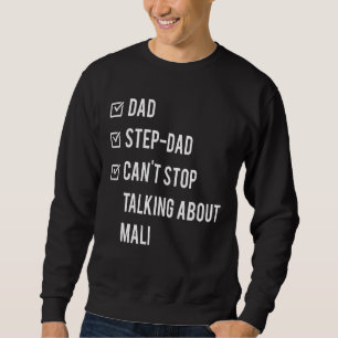 Mali Step Vater Geboren Papa Vatertag Mande Sweatshirt