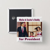Malia u. Sashas Vati für Präsidenten Button (Vorne & Hinten)