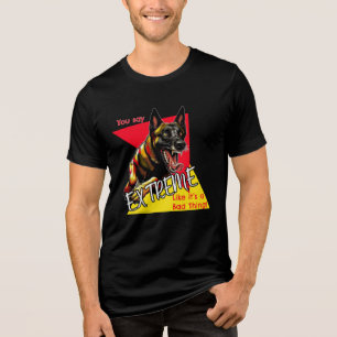 Malinois Extreme Bad T - Shirt