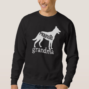 Malinois Grandma Niedlich Belgisch Malinois Dog Ow Sweatshirt