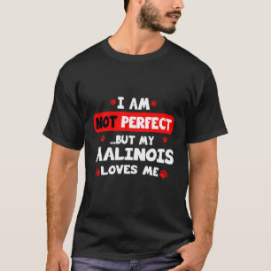 Malinois Liebe Belgischer Schäferhund Sprichwort T-Shirt