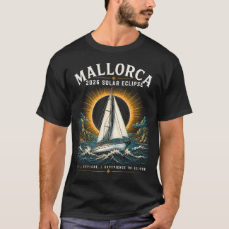 Mallorca 2026 Sonnenfinsternis Segeln und Erkunden T-Shirt