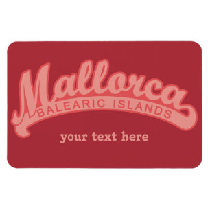 MALLORCA Spanien - benutzerdefinierter Text- und F Magnet