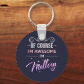 Mallory natürlich bin ich Phantastisch Schlüsselanhänger (Vorderseite)