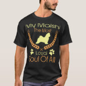 Malshi Loyal Soul Pets Lovers Gift T-Shirt (Vorderseite)