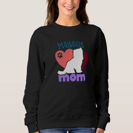 Maltese dog Mom Maltese Sweatshirt (Vorderseite)