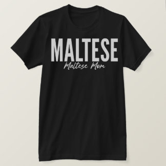 Maltese Mom Shirt For Maltese Owners & Lovers