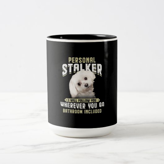 Maltese Personal Stalker ich folgen Ihnen, wo imme Zweifarbige Tasse (Mittel)