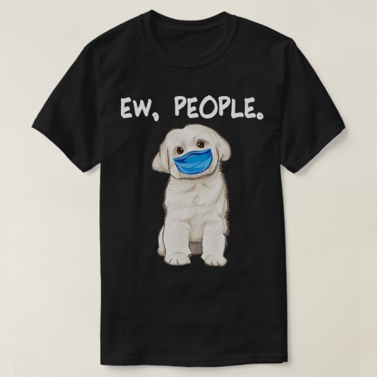 Malteser Ew Hunde mit Gesichtsmaske T-Shirt (Design vorne)