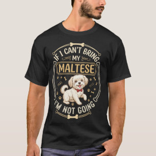 Malteser Geht Nicht Hund Rot Fliege Knochen Rahmen T-Shirt