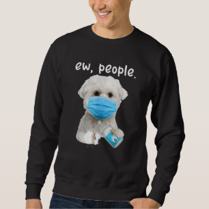 Malteser Hund Ew People mit Gesichtsmaske Sweatshirt