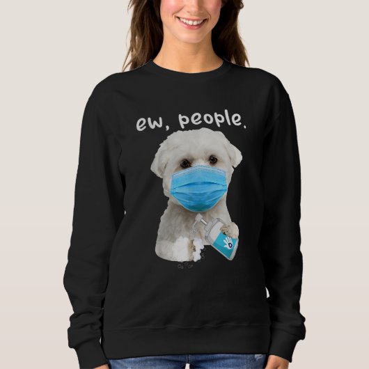 Malteser Hund Ew People mit Gesichtsmaske Sweatshirt (Vorderseite)
