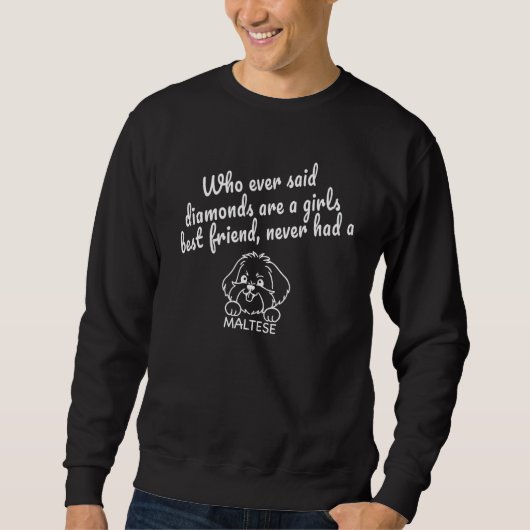 Malteser Hund Süße Aussage Sweatshirt (Vorderseite)