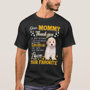 Maltipoo Sehr geehrte Mommy Danke, dass du meine M T-Shirt